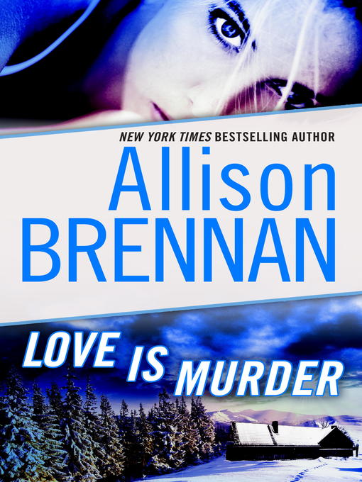 Title details for Love Is Murder by Allison Brennan - Wait list